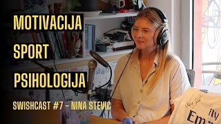 SWISHCAST EP07  GOŠĆA Nina Stević [upl. by Stanwood988]