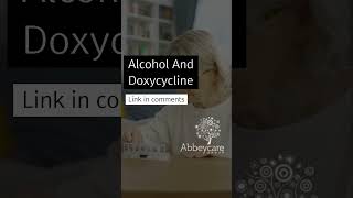 Alcohol And Doxycycline [upl. by Robet]