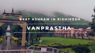 Best Ashram in Rishikesh  Rs 300 per day  Vanprasth Ashram Swargashram Rishikesh [upl. by Ball27]