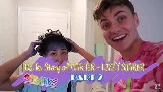 DaTe Story of CARTER  LIZZY SHARER PRANKS part 2 [upl. by Alage]