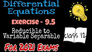 Exercise 95  Variable Separable  Differential Equations  Understanding ISC Mathematics  Class12 [upl. by Akinor794]