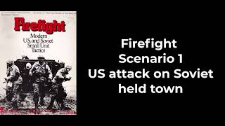 Firefight Scenario 1 US attacks a Soviet held town [upl. by Ardek]