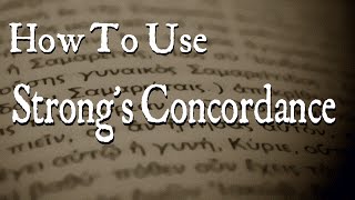 How to Use Strongs Concordance [upl. by Armelda]