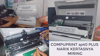 Cara Memperbaiki Printer Compuprint SP 40 Plus Narik Kertas Miring [upl. by Anauqat]