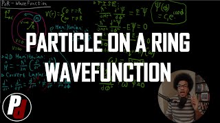 Particle on a Ring Wavefunction  Physical Chemistry II  72 [upl. by Anan]