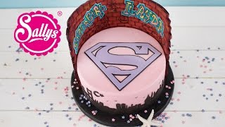 Supergirl Torte für Ilayda  Fondanttorte  Schokoladentorte  Sallys Welt [upl. by Rother235]