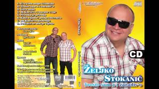 Zeljko Stokanic  Pricace se dok je vijeka  Audio 2012 [upl. by Ev]