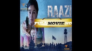 RAAZI full movie in HD 2018  by Youtube Guru [upl. by Naujyt458]