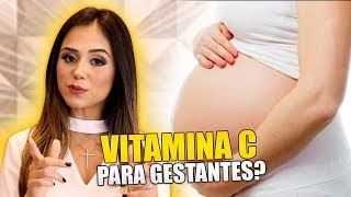 VITAMINA C PARA GESTANTES POSSO USAR VITAMINA C DURANTE A GRAVIDEZ [upl. by Hamimej]