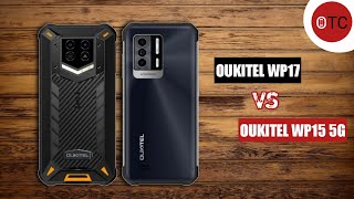 Oukitel WP17 vs Oukitel WP15 [upl. by Ardnoik]