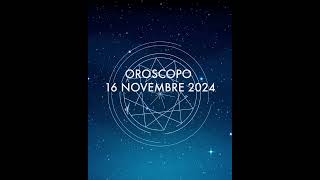 🌙🏹🎪 Oroscopo del 16 novembre 🎪🏹🌙 [upl. by Parhe]