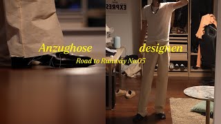 Ich habe eine Anzughose designed  Road to Runway No05 [upl. by Ennoryt]