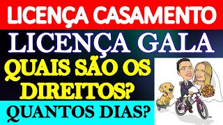 LICENÇA CASAMENTO  QUANTOS DIAS TEM DIREITO QUANDO INICIA A CONTAGEM DA LICENÇA CASAMENTO [upl. by Euv]