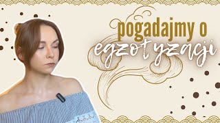 moja perspektywa na egzotyzację 🤔 [upl. by Renruojos]