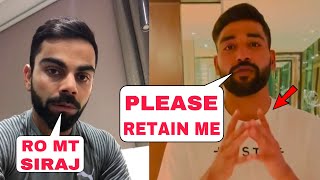 Virat kohli get emotional when Mohd Siraj Request him to Retain in Rcb team for IPL 2025 [upl. by Alaek]