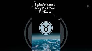 ♉️ Taurus Daily Astrology for September 8 2024  Astrology [upl. by Nylasoj]