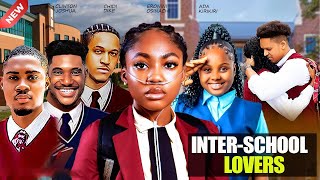 INTERSCHOOL LOVERSFULL MOVIECLINTON JOSHUACHIDI DIKEANGEL UNIGWEADANKIRIKIRI2024 LATEST MOVIE [upl. by Clymer]