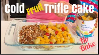 Cold Fruit Trifle Cake Eggless  No Bake Dessert Recipe  EASY TO MAKE [upl. by Deina]