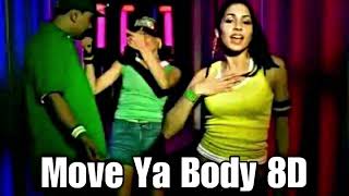 Nina Sky Move Ya Body ft Jabba 8D Audio 🎧 USE HEADPHONES ninasky moveyabody 8d 8daudio [upl. by Marlena458]