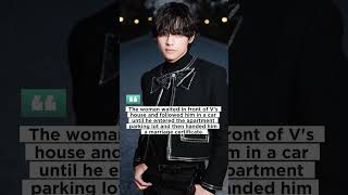 Woman Arrested For Stalking BTS V at His Home bts btsv taehyung shorts [upl. by Pinebrook]