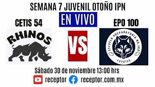 EN VIVO  Rhinos CETIS 54 vs Coyotes EPO 100  Juvenil IPN Otoño 2024 [upl. by Ezara]