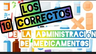 Los 10 Correctos de la administración de Medicamentos [upl. by Kalmick274]