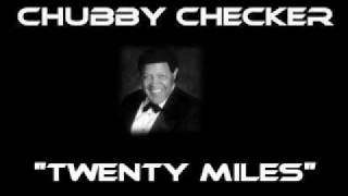 Chubby Checker  Twenty Miles Original Version [upl. by Marlena]