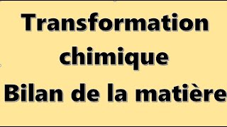 Transformation chimiqueBilan de la matière Tronc commun Maroc [upl. by Culbertson419]