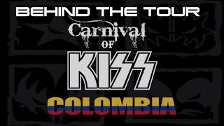 CARNIVAL OF KISS  BEHIND THE TOUR  COLOMBIA [upl. by Esimehc]