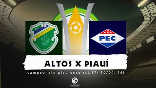 Campeonato Piauiense 2024Sub17  1ª rodada  Altos X Piauí [upl. by Eeneg]