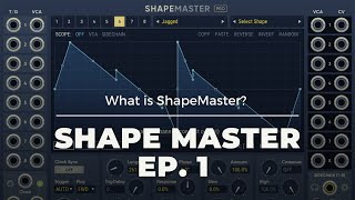 Shape Master Ep1  What is ShapeMaster  VCV Rack Tutorial [upl. by Jonah]