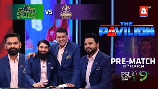 The Pavilion  Quetta Gladiators vs Multan Sultans PreMatch Expert Analysis  25 Feb 2024  PSL9 [upl. by Anavoj]