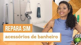 Como instalar acessórios para banheiro  Aprenda com Paloma Cipriano  CASA DE VERDADE [upl. by Ykroc]