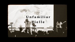 Tielle  Unfamiliar  Official Live Clip [upl. by Macdonald]