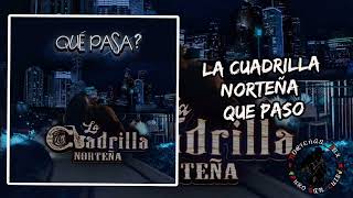 La Cuadrilla Norteña 🌵Que Pasó 🎷2024 [upl. by Colpin915]