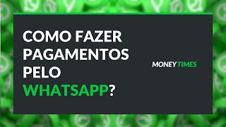 WhatsApp Pay como realizar pagamentos por conversas no WhatsApp [upl. by Nadaha]