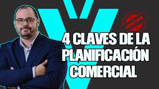 4 CLAVES de la PLANIFICACIÓN COMERCIAL que te LLEVARÁN el ÉXITO 4️⃣✅ [upl. by Yee]