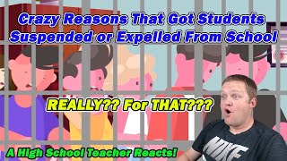 Crazy Reasons That Got Students Suspended or Expelled From School  History Teacher Reacts [upl. by Ennahtur]