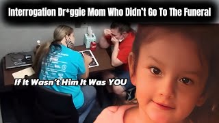 Interrogation Drggie Mom Who Didn’t Go To Her Daughters Funeral truecrimeproductions [upl. by Sirtimid98]