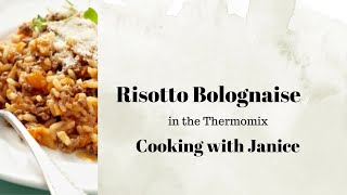 Risotto Bolognaise in the Thermomix  Cooking with Janice [upl. by Launamme664]