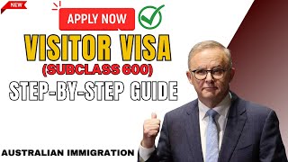 Apply for an Australian Visitor Visa subclass 600  Complete Guide to the Australian Visitor Visa [upl. by Hershell666]