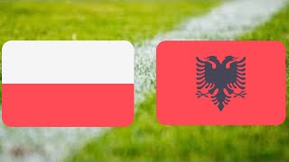 ELIMINACJE POLSKA  ALBANIA MECZ NA ŻYWO wyniki  głos [upl. by Endora]