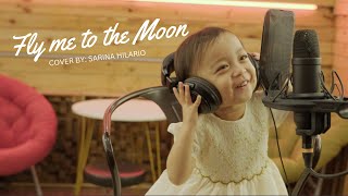 SARINA HILARIO TWO YEAR OLD SINGING FLY ME TO THE MOON COVER [upl. by Jonah]