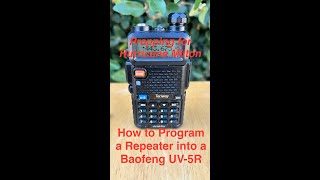 How to Programming a Repeater into a Baofeng UV 5R for Hurricane Milton [upl. by Vena]