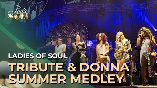 Ladies of Soul 2016  Tribute amp Donna Summer Medley [upl. by Ciredec]