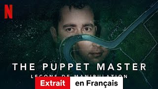 The Puppet Master  Leçons de manipulation Extrait  BandeAnnonce en Français  Netflix [upl. by Dwight]