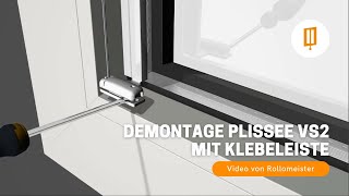 Demontage Plissee VS2 zum Kleben mit Klebeleiste ohne Bohren  Video von Rollomeister [upl. by Ameen]