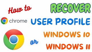 Recover Google Chrome Profile in Windows 10  Optimize Google Chrome for Speed in Windows 11 [upl. by Seys]