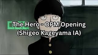 The Hero  OPM Opening Shigeo Kageyama IA [upl. by Clotilda808]