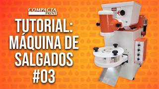 Video 3 Tutorial máquina de Salgados Compacta Print [upl. by Chloris]